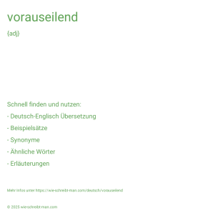 Wie schreibt man vorauseilend? Bedeutung, Synonym, Antonym & Zitate.
