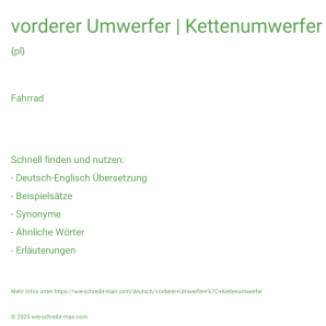 Wie schreibt man vorderer Umwerfer | Kettenumwerfer? Bedeutung, Synonym, Antonym & Zitate.