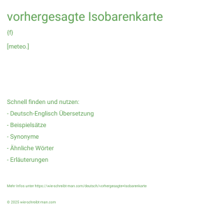 Wie schreibt man vorhergesagte Isobarenkarte? Bedeutung, Synonym, Antonym & Zitate.