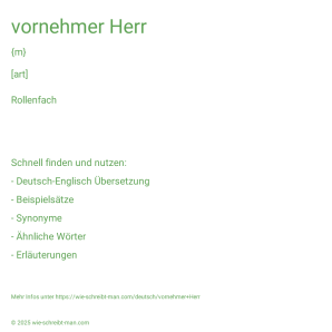 Wie schreibt man vornehmer Herr? Bedeutung, Synonym, Antonym & Zitate.