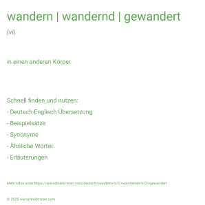 Wie schreibt man wandern | wandernd | gewandert? Bedeutung, Synonym, Antonym & Zitate.