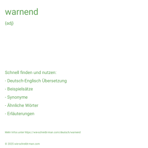 Wie schreibt man warnend? Bedeutung, Synonym, Antonym & Zitate.