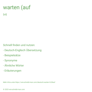 Wie schreibt man warten (auf? Bedeutung, Synonym, Antonym & Zitate.