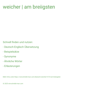 Wie schreibt man weicher | am breiigsten? Bedeutung, Synonym, Antonym & Zitate.