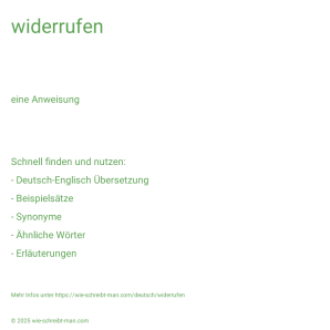Wie schreibt man widerrufen? Bedeutung, Synonym, Antonym & Zitate.