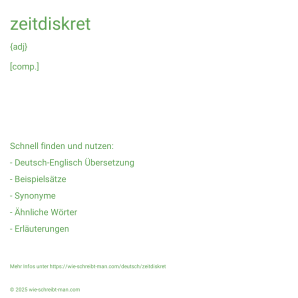 Wie schreibt man zeitdiskret? Bedeutung, Synonym, Antonym & Zitate.