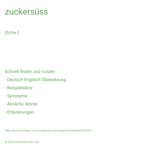 Wie schreibt man zuckersüss? Bedeutung, Synonym, Antonym & Zitate.