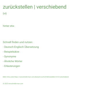 Wie schreibt man zurückstellen | verschiebend? Bedeutung, Synonym, Antonym & Zitate.
