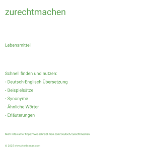 Wie schreibt man zurechtmachen? Bedeutung, Synonym, Antonym & Zitate.