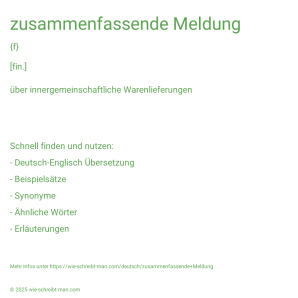 Wie schreibt man zusammenfassende Meldung? Bedeutung, Synonym, Antonym & Zitate.