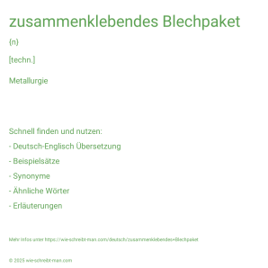 Wie schreibt man zusammenklebendes Blechpaket? Bedeutung, Synonym, Antonym & Zitate.